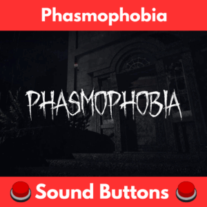 Phasmophobia-Sound-Buttons