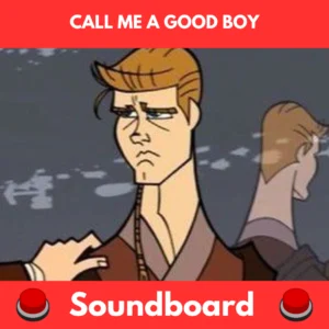Call me a good boy soundboard
