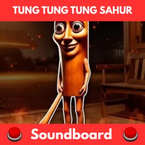 Tung tung tung sahur soundboard