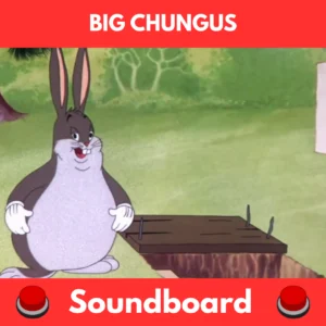 Big Chungus soundboard