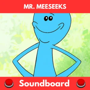 Meeseeks soundboard