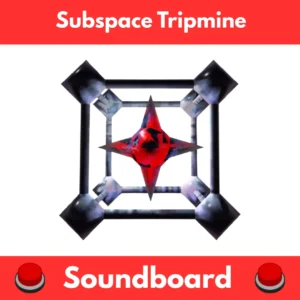 Subspace-Tripmine-Soundboard