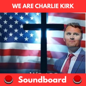 we are charlie kirk soundboard