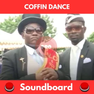 Coffin Dance soundboard