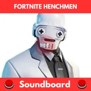 Fortnite Henchmen soundboard