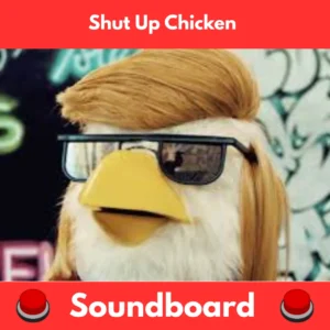 Shut-Up-Chicken-Soundboard