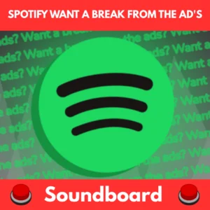 Spotify want a break from the ad's soundboard