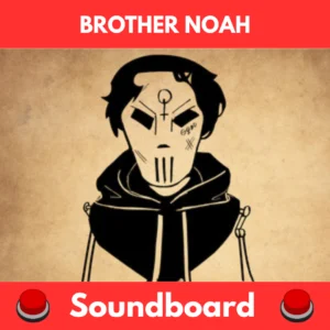 brother noah soundboard