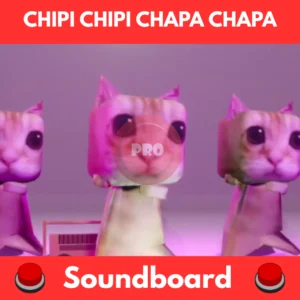Chipi Chipi Chapa Chapa soundboard
