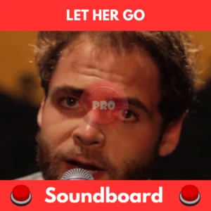let her go soundboard