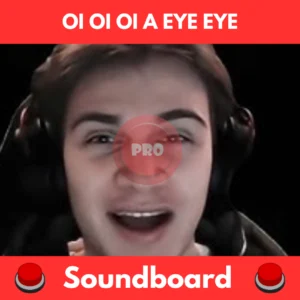 oi oi oi a eye eye soundboard