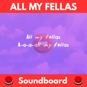 ALL-MY-FELLAS-Soundboard