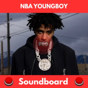 NBA YoungBoy soundboard