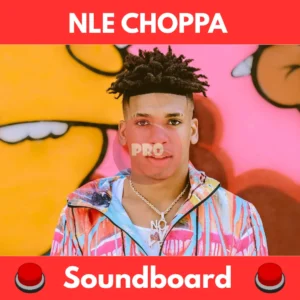 Nle-Choppa-Soundboard
