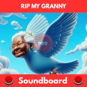 rip my granny soundboard