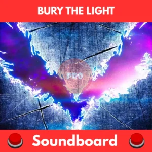 Bury the light soundboard