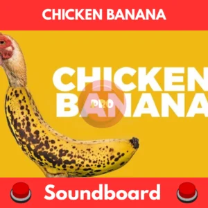 Chicken banana soundboard