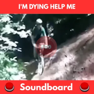 I'm dying help me soundboard