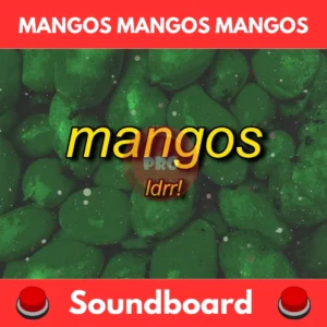 MANGOS-MANGOS-MANGOS-Soundboard