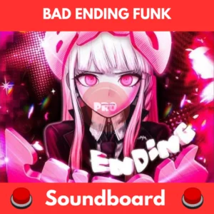 BAD ENDING FUNK soundboard
