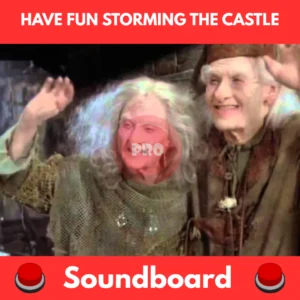 Have fun storming the castle soundboard
