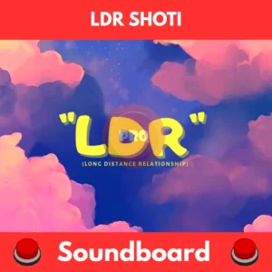 LDR shoti soundboard