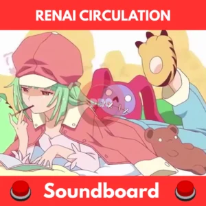 Renai Circulation soundboard