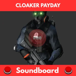 cloaker payday soundboard