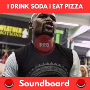 i drink soda i eat pizza soundboard
