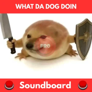 what da dog doin soundboard