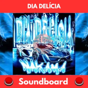 DIA DELÍCIA soundboard