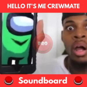 Hello it's me crewmate soundboard