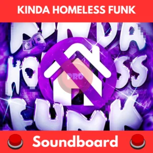 KINDA HOMELESS FUNK soundboard