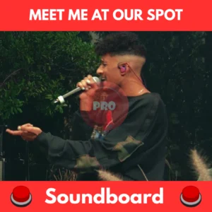 Meet Me At Our Spot soundboard