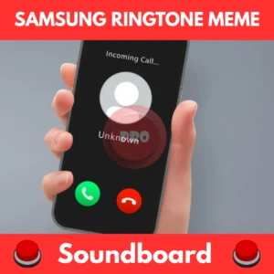 Samsung ringtone meme soundboard