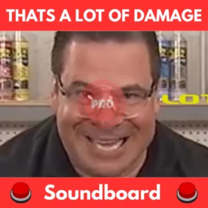 THATS-A-LOT-OF-DAMAGE-Soundboard