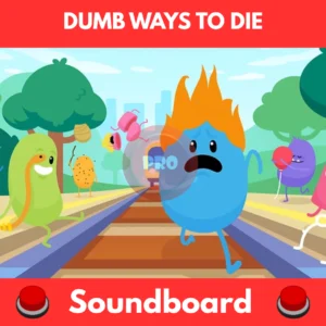 dumb ways to die soundboard