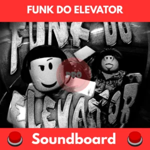 FUNK DO ELEVATOR soundboard
