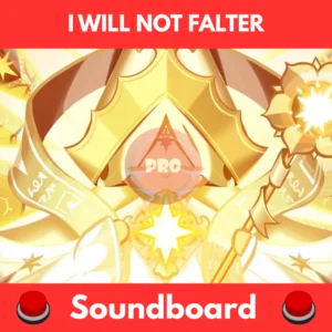 I WILL NOT FALTER soundboard