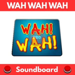 Wah-wah-wah-Soundboard