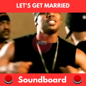 let's get married soundboard