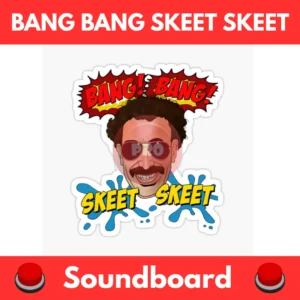 Bang-Bang-Skeet-Skeet-Soundboard