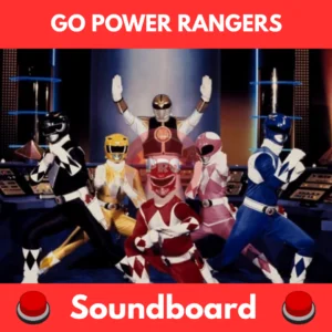 Go Power rangers soundboard