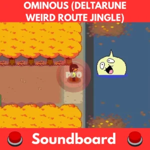 Ominous-Deltarune-Weird-Route-Jingle-Soundboard