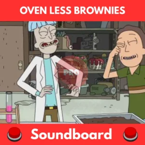 Oven less BROWNIES soundboard