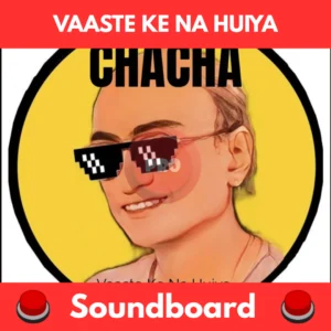 Vaaste Ke Na Huiya soundboard