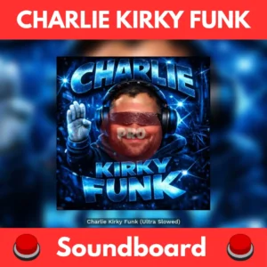 Charlie-kirky-funk-Soundboard