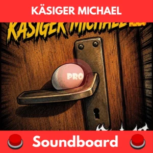 Käsiger Michael soundboard