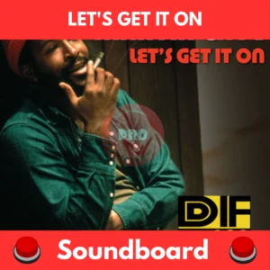 Let's Get It On soundboard