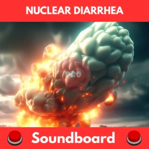 Nuclear Diarrhea soundboard